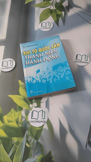 Khi Tổ Quốc Cần Thanh Niên Hành Động 