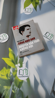 Sống Như Anh - Nguyễn Văn Trỗi và Đồng Đội