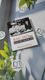 Bác Hồ Với Bạn Bè Quốc Tế