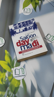 Sài Gòn Dậy Mà Đi (Ký sự)