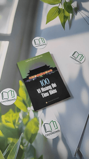 100 Vị Hoàng Đế Tiêu Biểu - Lịch Sử Trung Quốc
