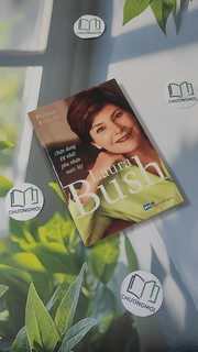 Laura Bush - Chân Dung Đệ Nhất Phu Nhân Nước Mỹ