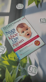 Nuôi Con Khỏe Dạy Con Ngoan (0-4 Tuổi)