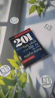 201 Câu Hỏi Hay Nhất Có Thể Đặt Ra Cho Nhà Tuyển Dụng