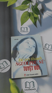 Để trở thành người phụ nữ tuyệt vời