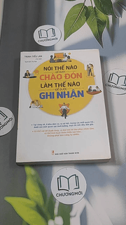 Nói thế nào để được chào đón, làm thế nào để được ghi nhận