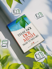 Thay Đổi Đời Mình Ngay Từ Bây Giờ