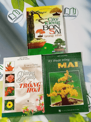 Combo Phương Pháp Trồng Hoa, Cây Kiểng Bonsai