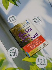 Chicken Soup For The Soul - 1: Chia Sẻ Tâm Hồn & Quà Tặng Cuộc Sống