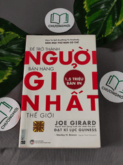 Để Trở Thành Người Bán Hàng Giỏi Nhất Thế Giới